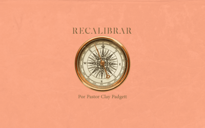 Recalibrar: Pastor Clay Padgett