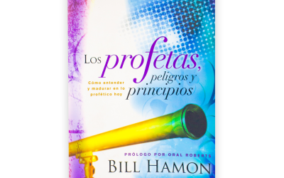 Los Profetas, Peligros y Principios – Dr. Bill Hamon