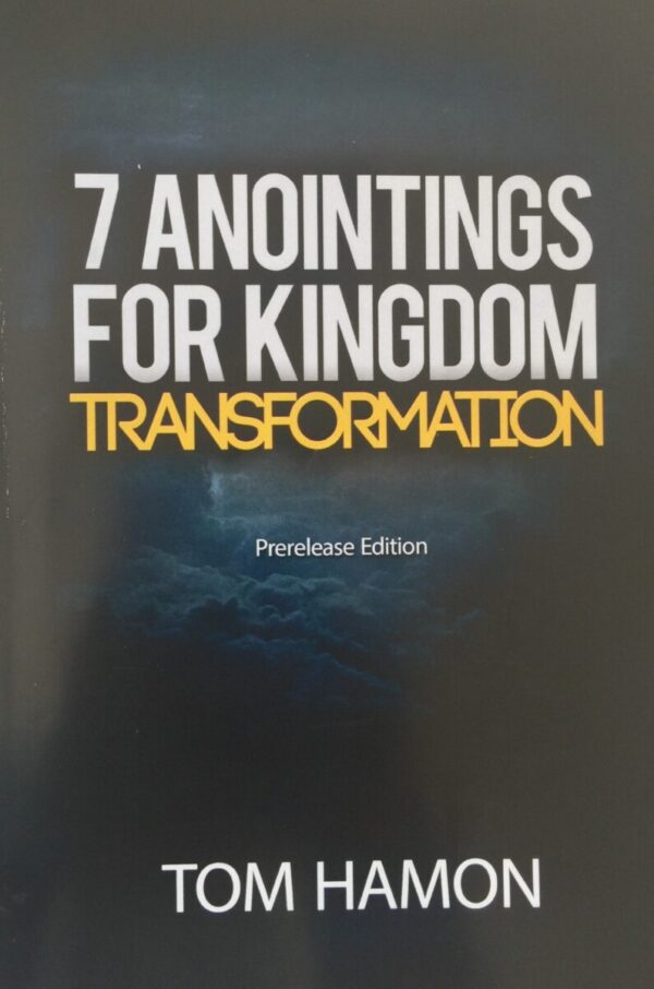 7 Anointings For Kingdom Transformation