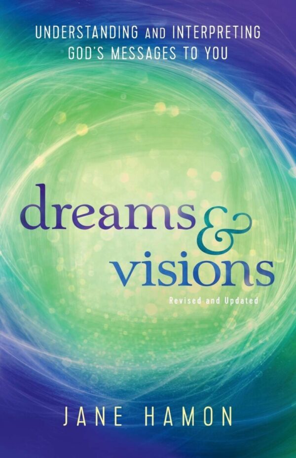 Dreams and Visions - Revised Edition