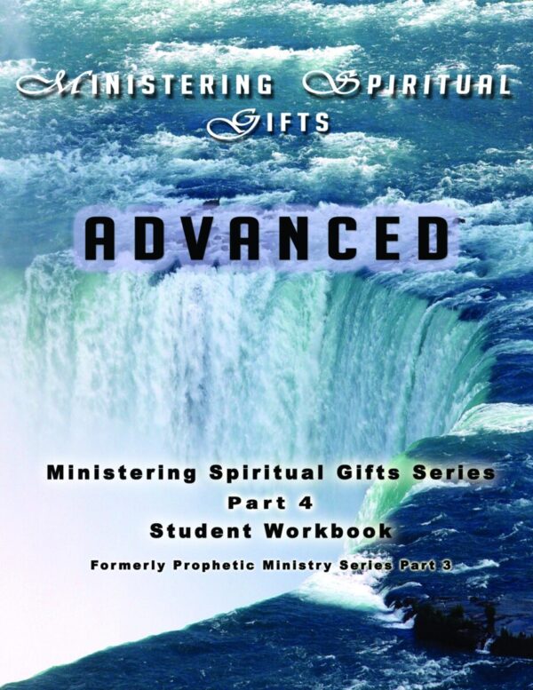 Ministering Spiritual Gifts Advanced Student Workbook (M4)