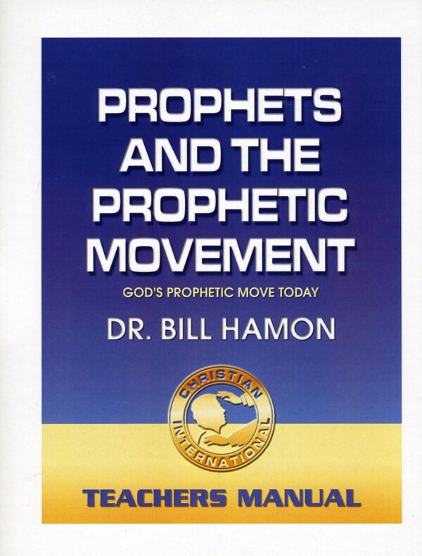 Prophets & the Prophetic Movement Teachers Manual